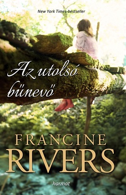 Francine Rivers: Az utols bnev