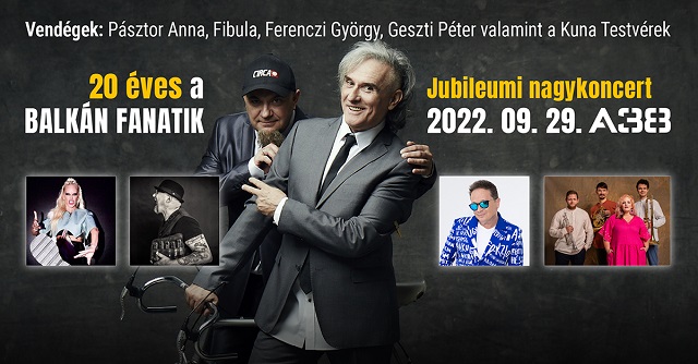 20 ves a Balkan Fanatik Jubileumi nagykoncert