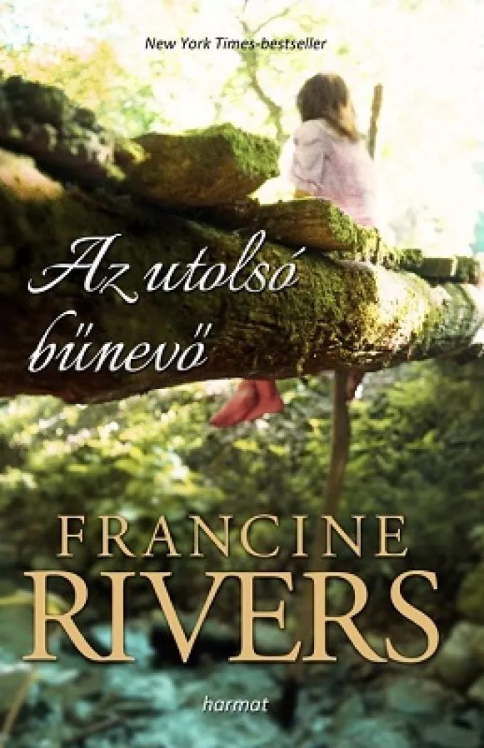 Francine Rivers: Az utolsó bűnevő