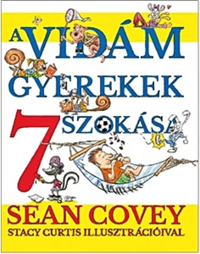 Sean Covey: A vidám gyerekek 7 szokása - Nyereményjáték!