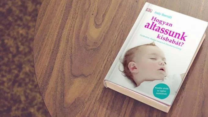Judy Barratt: Hogyan altassunk kisbabát? - Gyakorlati alvási tanácsok hároméves korig - Nyereményjáték!