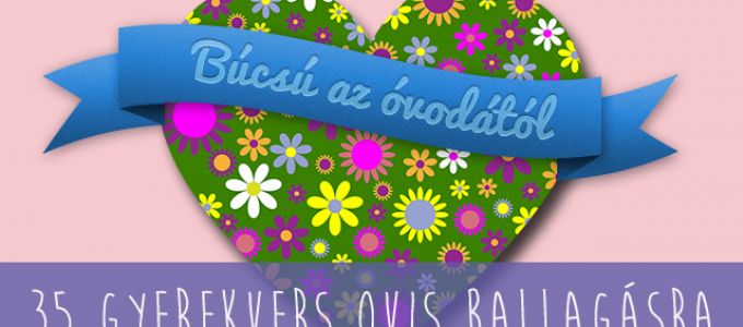 35 szép vers az ovis ballagásra 35 szép vers az ovis ballagásra