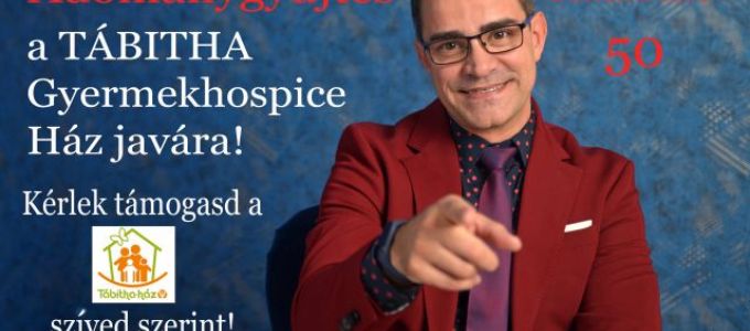 Születésnapi pénzadománygyűjtés a Tábitha Gyermekhospice Háznak Születésnapi pénzadománygyűjtés a Tábitha Gyermekhospice Háznak