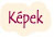 Képek