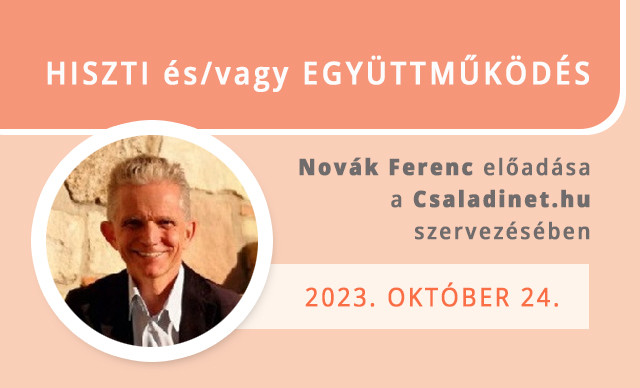 https://www.csaladinet.hu/hirek/szabadido/programajanlo_(csaladdal_gyerekkel)/33993/hiszti_es_vagy_egyuttmukodes_-_novak_ferenc_eloadasa