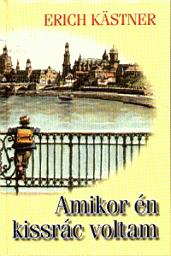 ERICH KSTNER : AMIKOR N KISSRC VOLTAM