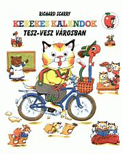 Richard Scarry: Kerekes kalandok Tesz-vesz vrosban