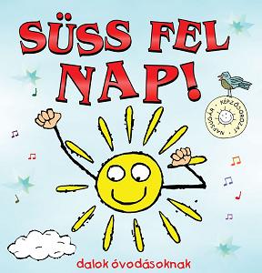 Megjelent a SSS FEL NAP! - Dalok vodsoknak CD-n