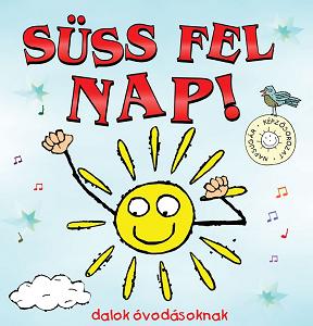 Megjelent a SSS FEL NAP! - Dalok vodsoknak CD-n