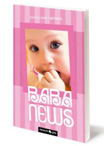 Juhsz-Nagy Mnika: Babanews