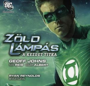 Geoff Johns: Zld lmps - A kezdet titka