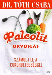 Dr. Tth Csaba: Paleolit orvosls