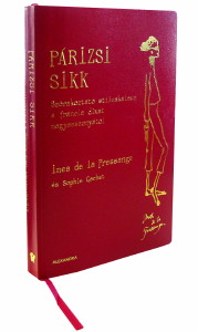 Prizsi sikk - Szrakoztat stluskalauz a francia divat nagyasszonytl