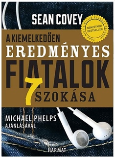 Sean Covey: A kiemelkeden eredmnyes fiatalok 7 szoksa