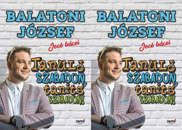 Knybort: Balatoni Jzsef : Tanulj szabadon, tants szabadon!