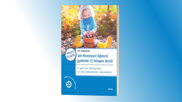 100 Montessori fejleszt gyakorlat - Nyeremnyjtk