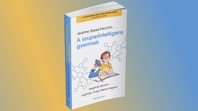 Jeanne Siaud-Facchin: A szuperintelligens gyermek