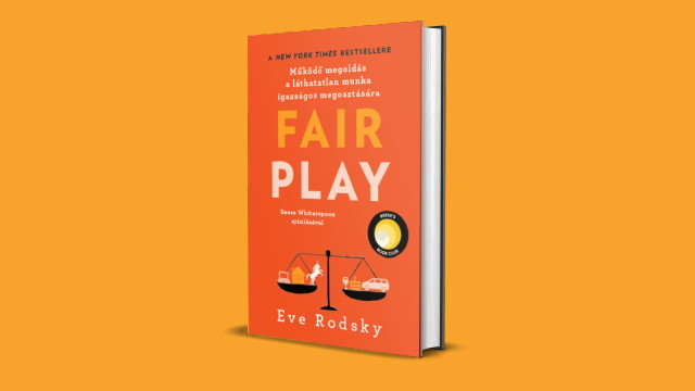 Eve Rodsky: Fair play - Működő megoldás a láthatatlan munka igazságos megosztására