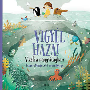 Vigyl haza! Vizek a nagyvilgban