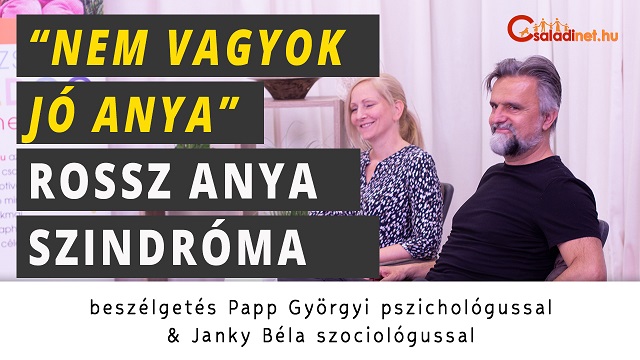 "Nem vagyok j anya" - A rossz anya szindrma