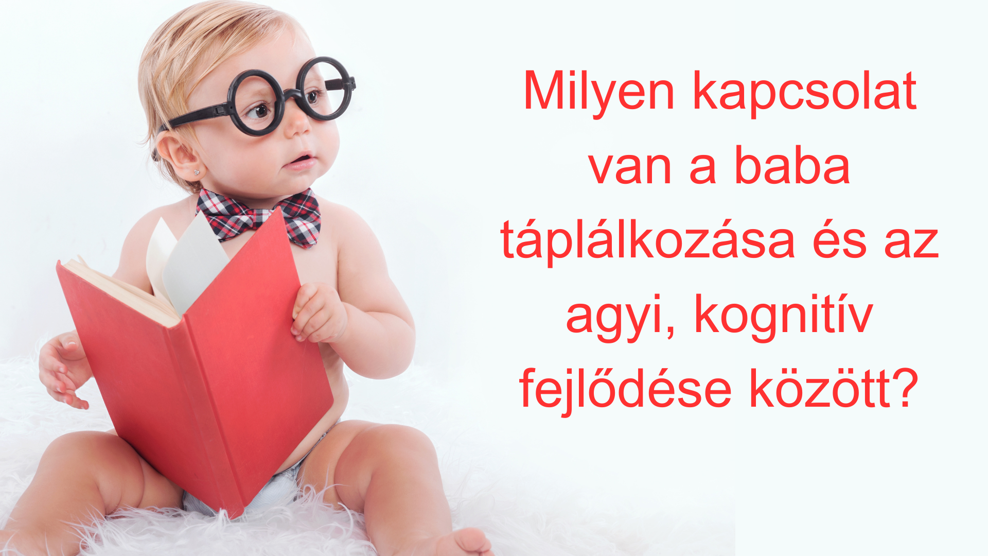 Az anyatej szerepe az agy fejldsben - VIDEVAL