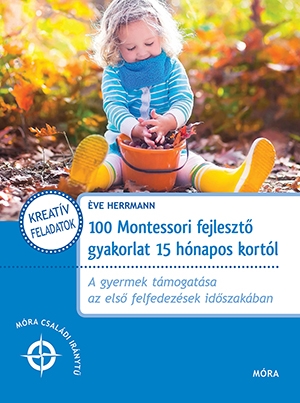 100 Montessori fejleszt gyakorlat 15 hnapos kortl