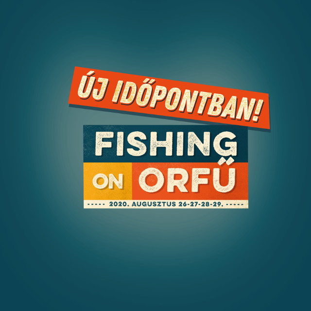 Fishing On Orfű 2020 új időpontban