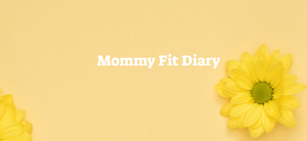 Mommy fit diary