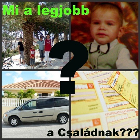 Mi a legjobb a családnak?