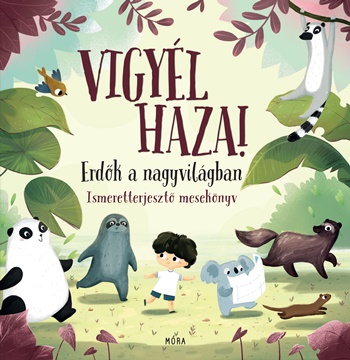 Vigyl haza! - Erdk a nagyvilgban