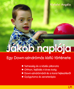 Jákob naplója - egy Down-szindrómás kisfiú története