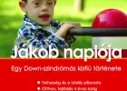 Jákob naplója - egy Down-szindrómás kisfiú története