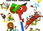 Richard Scarry: Szélfútta kalandok Tesz-vesz Városban