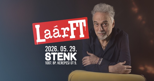 LaárFT - Laár András és barátai a STENK-ben LaárFT - Laár András és barátai a STENK-ben