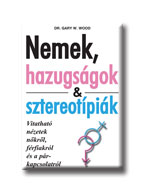 Dr. Gary W. Wood: Nemek, hazugsgok s sztereotpik