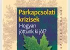 Párkapcsolati krízisek - Hogyan jöttünk ki jól?