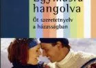 Gary Chapman: Egymásra hangolva - Öt szeretetnyelv a házasságban