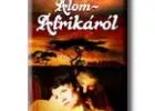 Kuki Gallmann: Álom Afrikáról