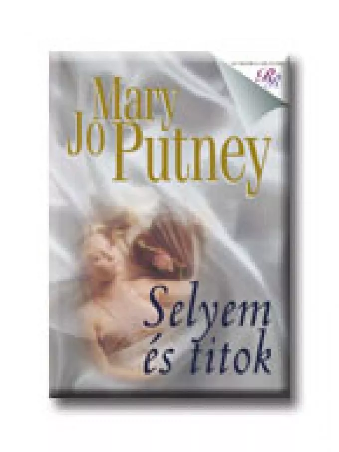 Mary Jo Putney: Selyem és titok