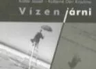 Dr. Kollár József-Dr. Kollárné Déri Kriszti: Vízen járni