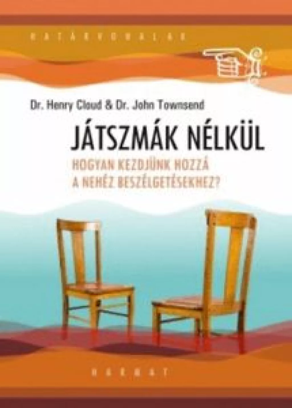 Henry Cloud - John Townsend: Játszmák nélkül