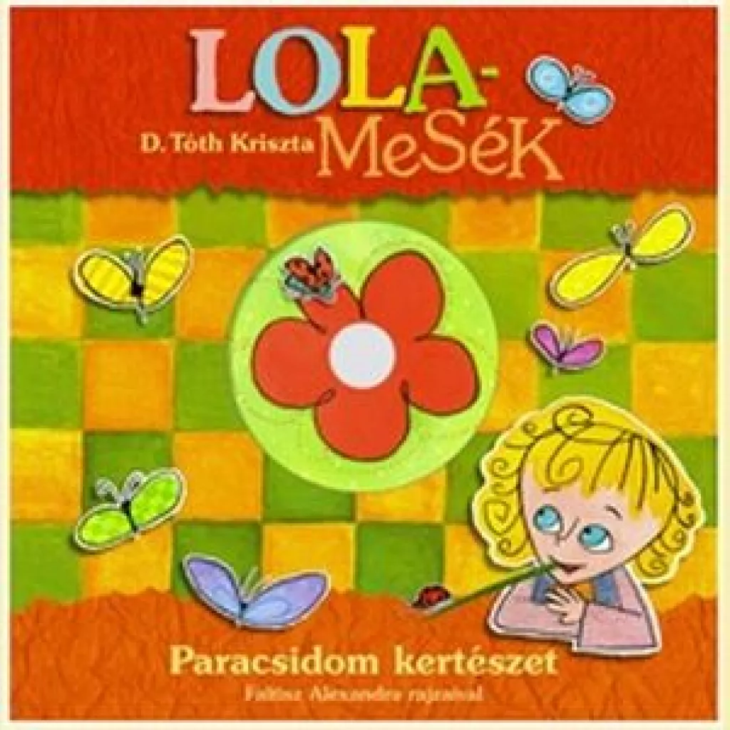 D. Tóth Kriszta: Lolamesék már DVD-n!