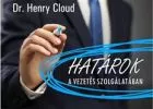 Dr. Henry Cloud: Határok a vezetés szolgálatában