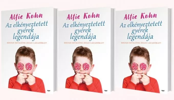 Alfie Kohn: Az elkényeztetett gyerek legendája - Nyereményjáték!