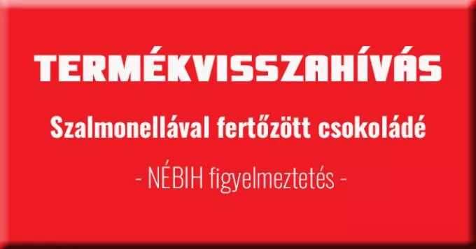 Termékvisszahívás: szalmonellával fertőzött csoki került a magyar üzletek polcaira is