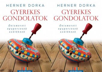 Nyereményjáték! Herner Dorka: Gyerekes gondolatok - Önismereti egypercesek szülőknek