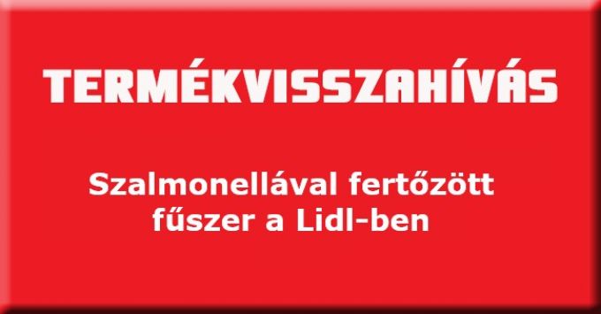 Szalmonellával szennyezett fűszert hív vissza a Lidl Szalmonellával szennyezett fűszert hív vissza a Lidl