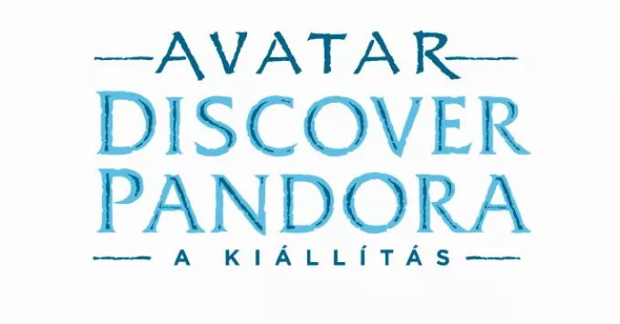 AVATAR: Discover Pandora - A lenyűgöző blockbuster kiállítás megérkezett Budapestre - NYEREMÉNYJÁTÉK!