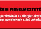 Hiperaktivitást és allergiás reakciót okozhat gyermekeknél egy itthon is kapható cukorka