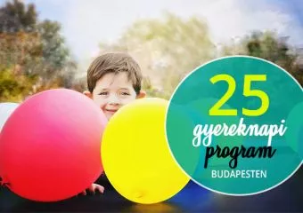 Gyermeknapi programok 2019: 25 budapesti rendezvény, amit imádni fogtok!